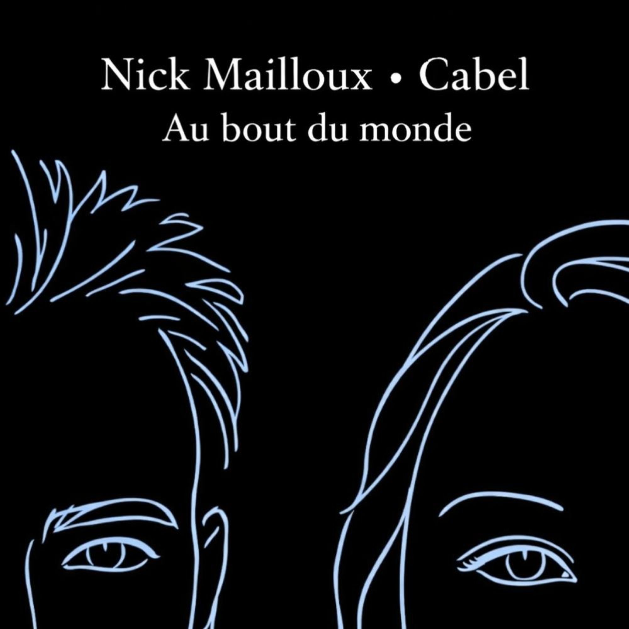 Nick Mailloux et Cabel